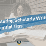 6 Scholarly Writing Tips: Powerful