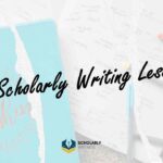 Scholarly Writing Lesson 1: Master Academic Writing Practice